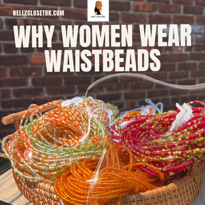 Why Women Wear Waist Beads
